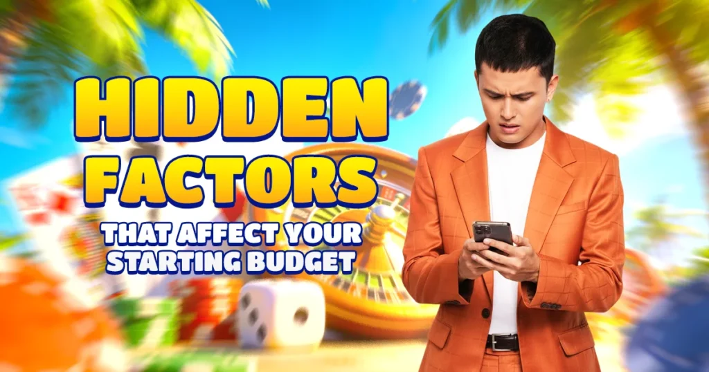 Hidden Factors That Affect Your Starting Budget