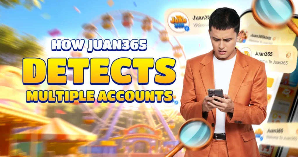 how juan365 detects multiple accounts
