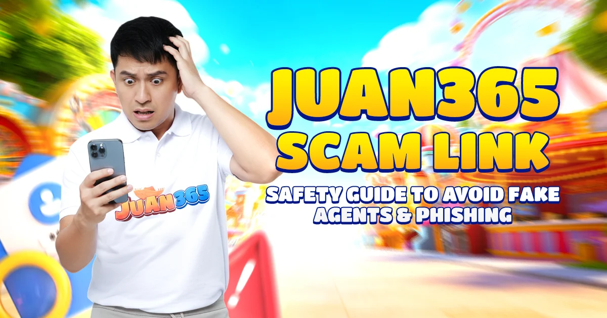 juan365 scam link: safety guide to avoid fake agents & phishing