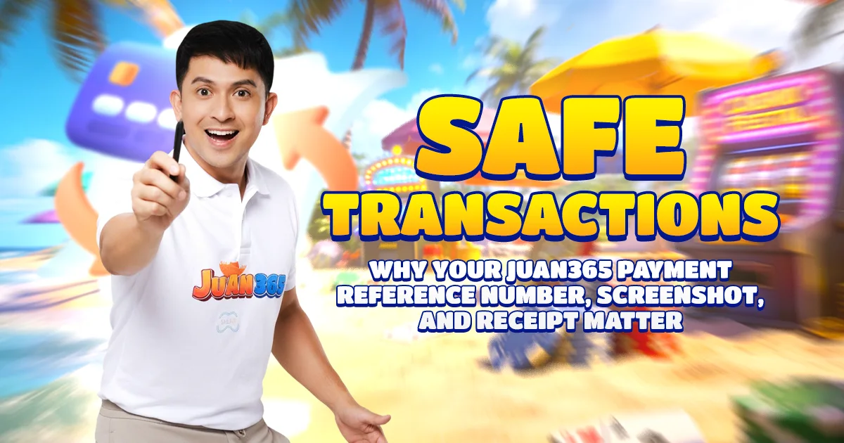 safe transactions: why your juan365 payment reference Number, Screenshot, and receipt matter
